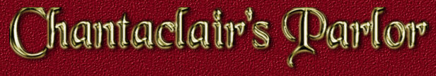 Chantaclair's Parlor Title